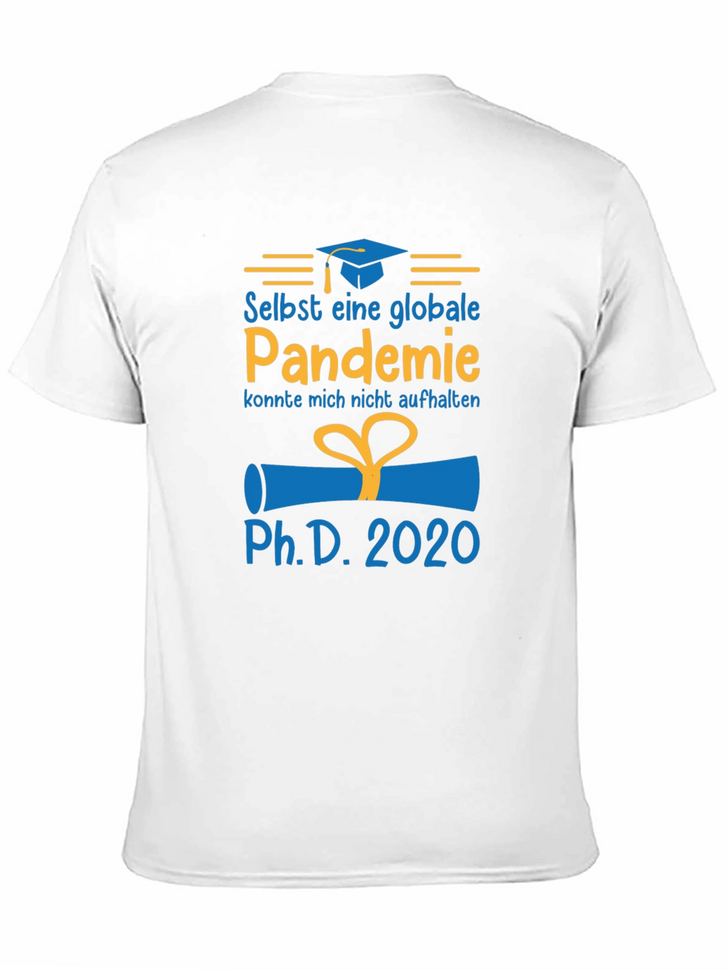 Pandemic PhD Graduate 2020 T-Shirt
