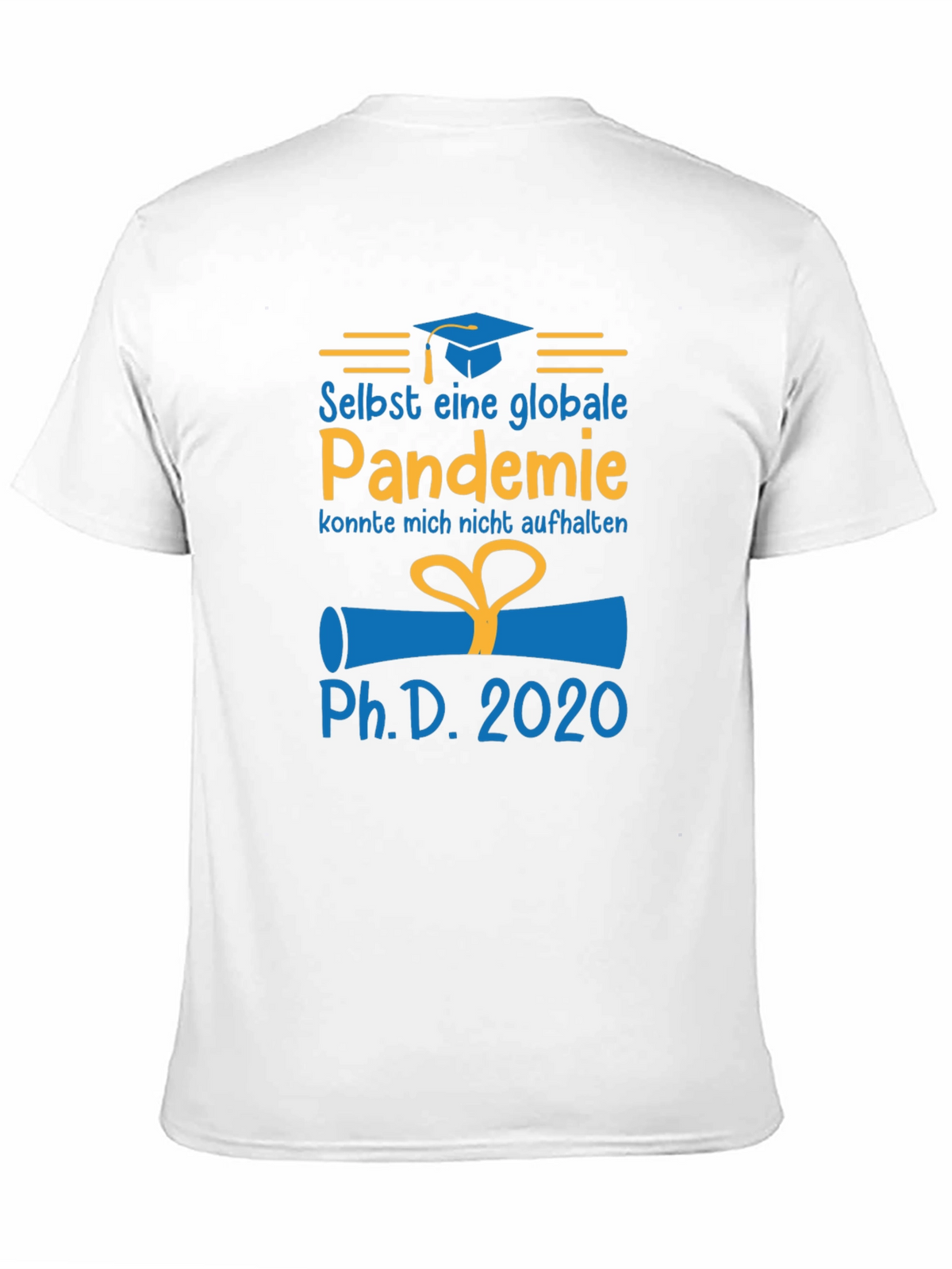 Pandemic PhD Graduate 2020 T-Shirt