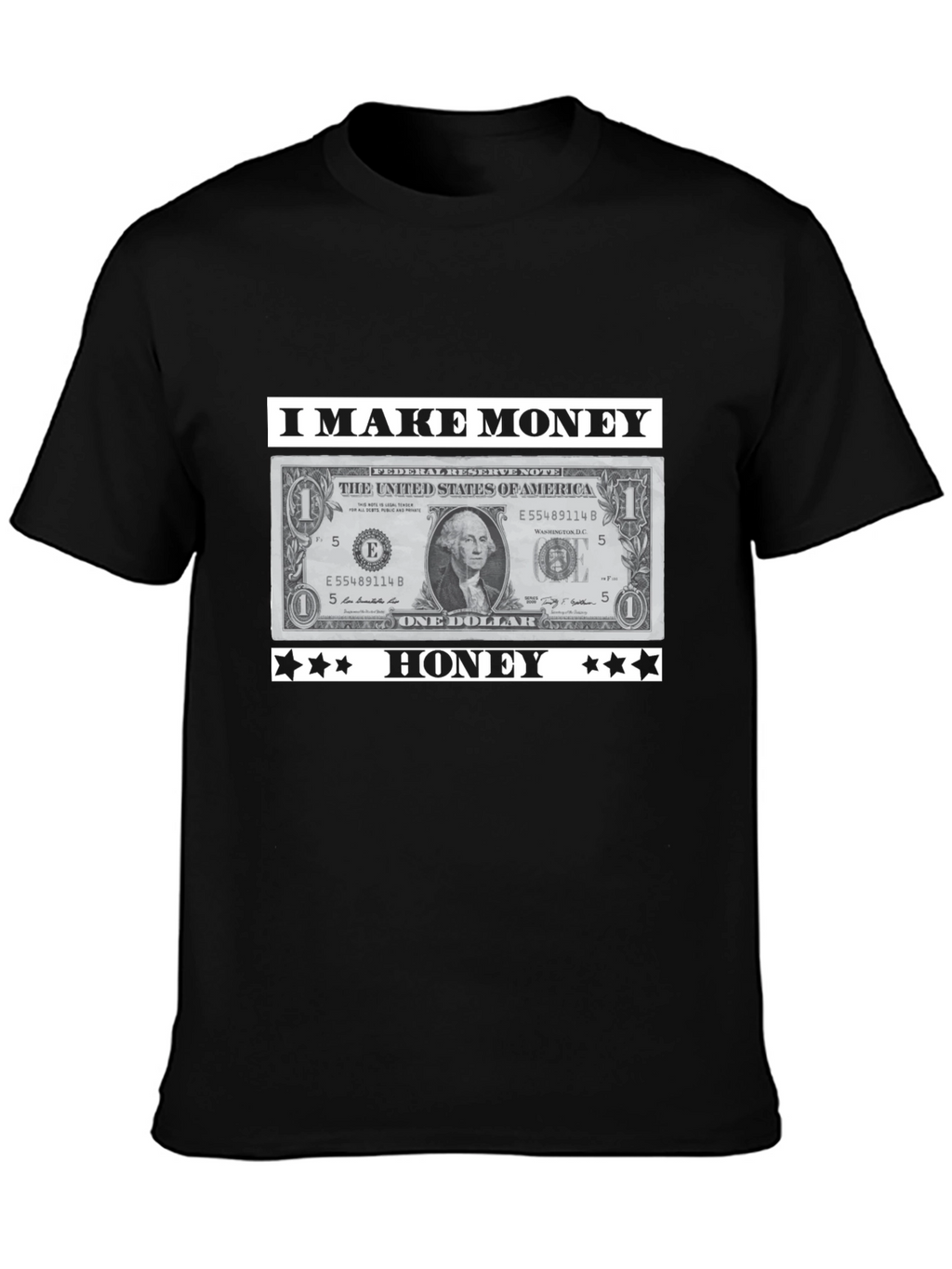 I Make Money Honey T-Shirt Novelty Graphic Tee