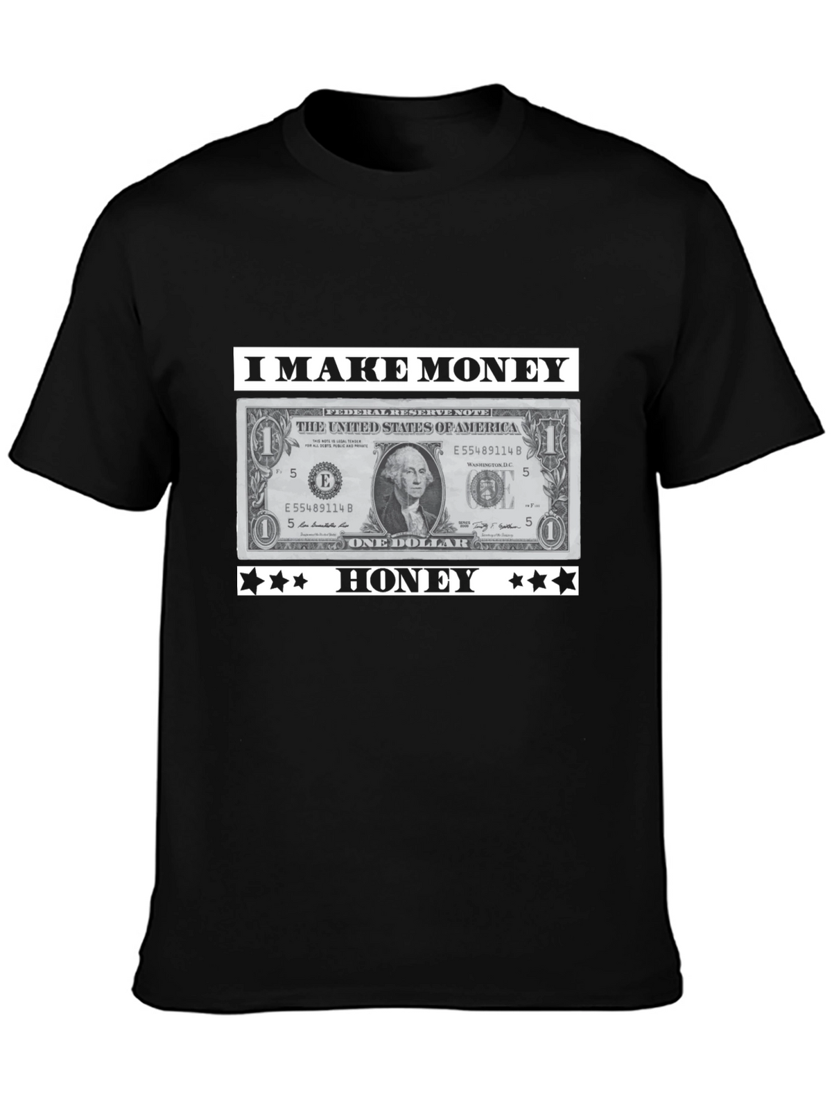 I Make Money Honey T-Shirt Novelty Graphic Tee