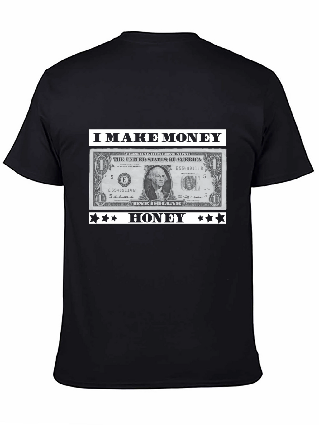 I Make Money Honey T-Shirt Novelty Graphic Tee