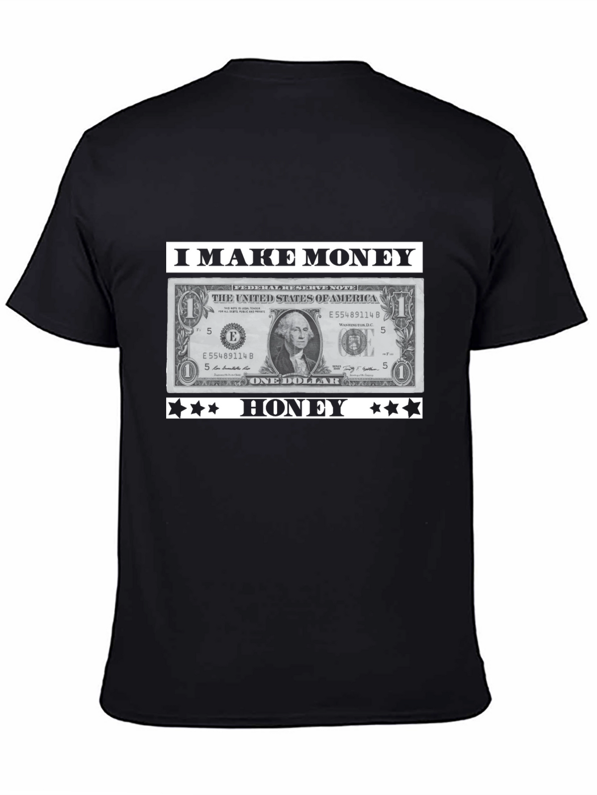 I Make Money Honey T-Shirt Novelty Graphic Tee