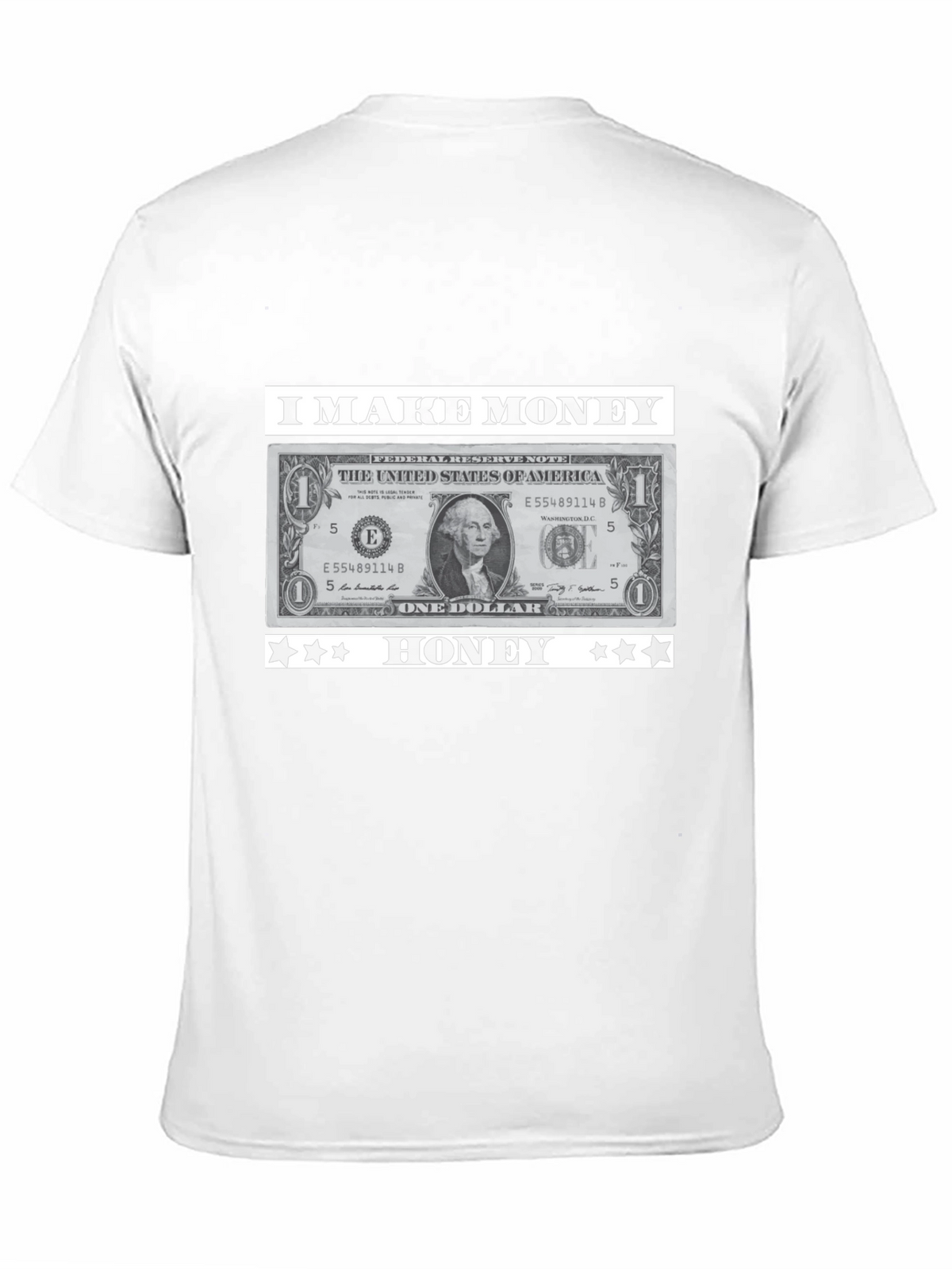 I Make Money Honey T-Shirt Novelty Graphic Tee