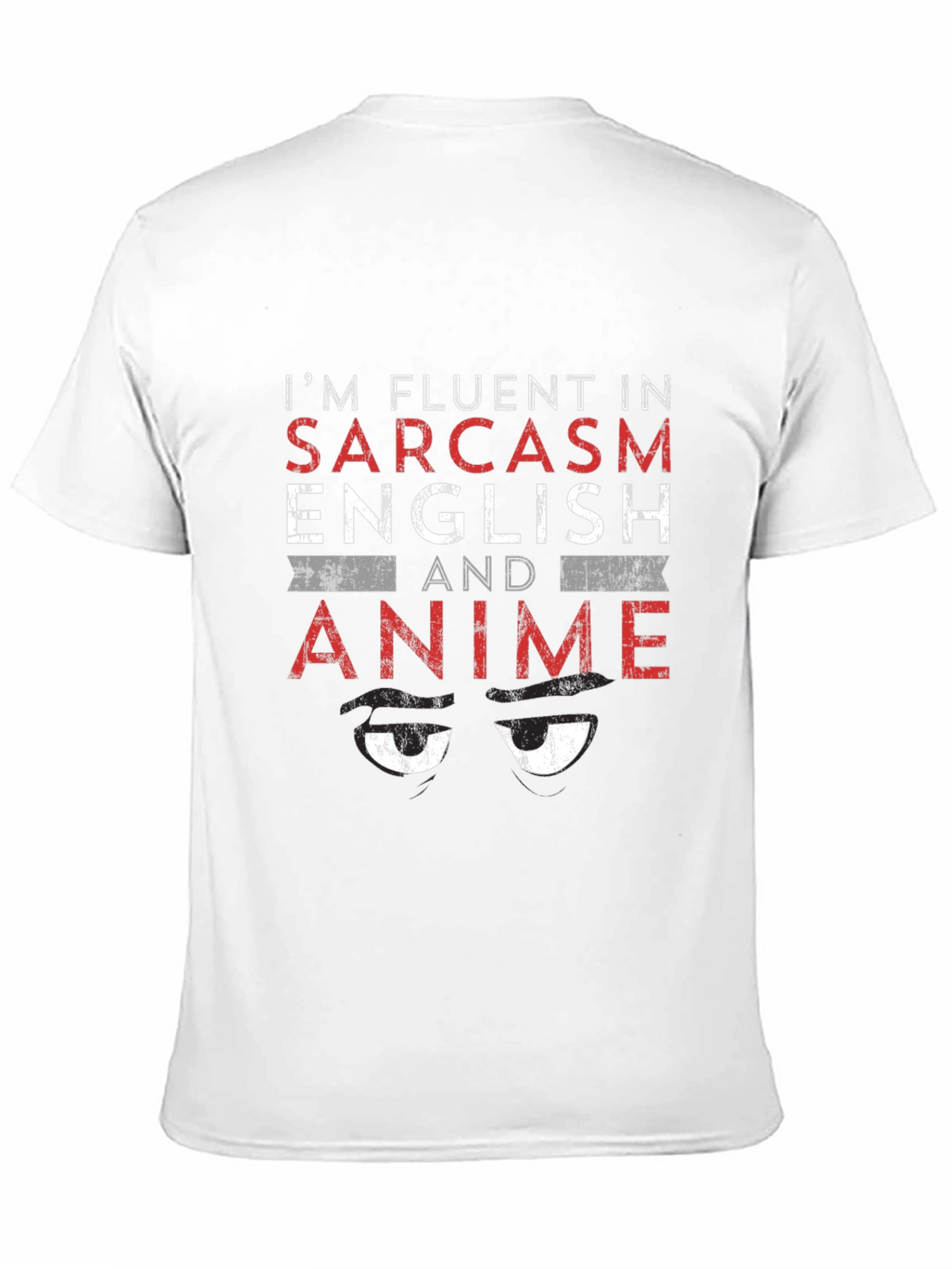 Fluent in Sarcasm English Anime T-Shirt