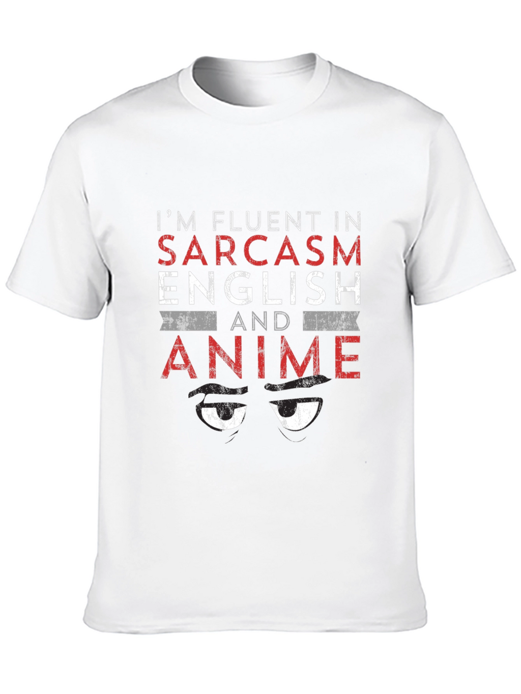 Fluent in Sarcasm English Anime T-Shirt