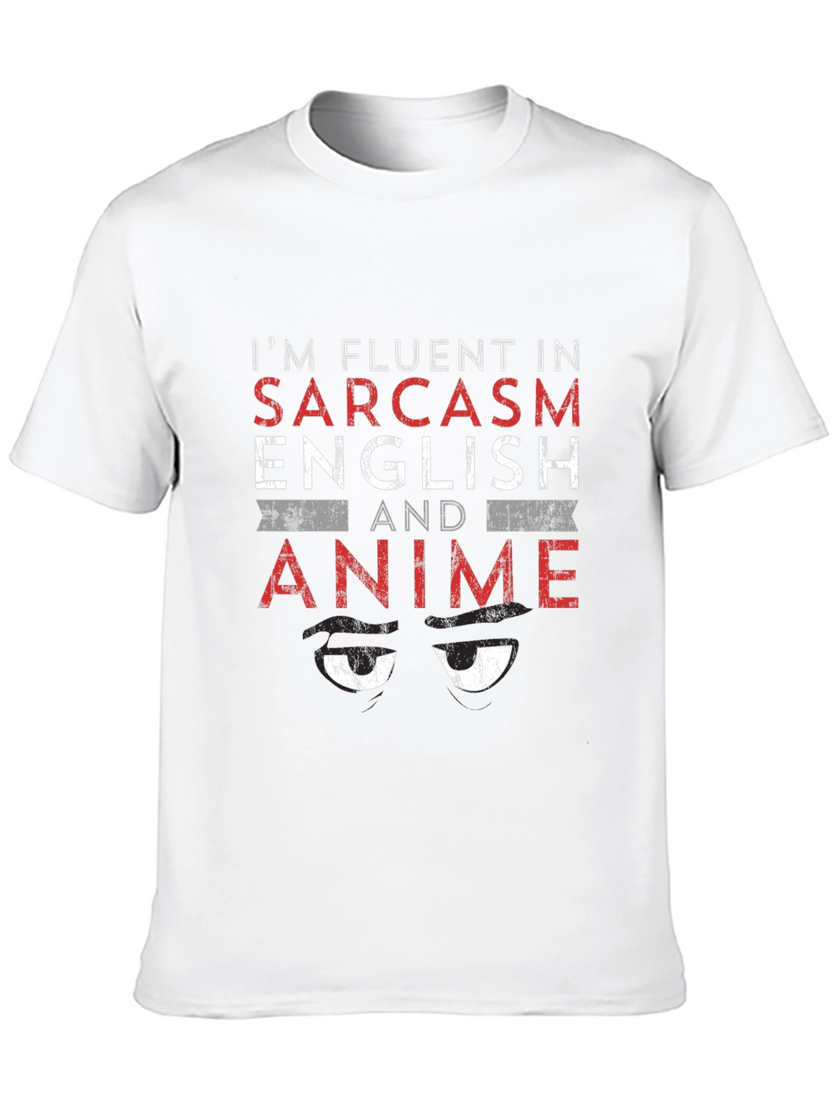 Fluent in Sarcasm English Anime T-Shirt