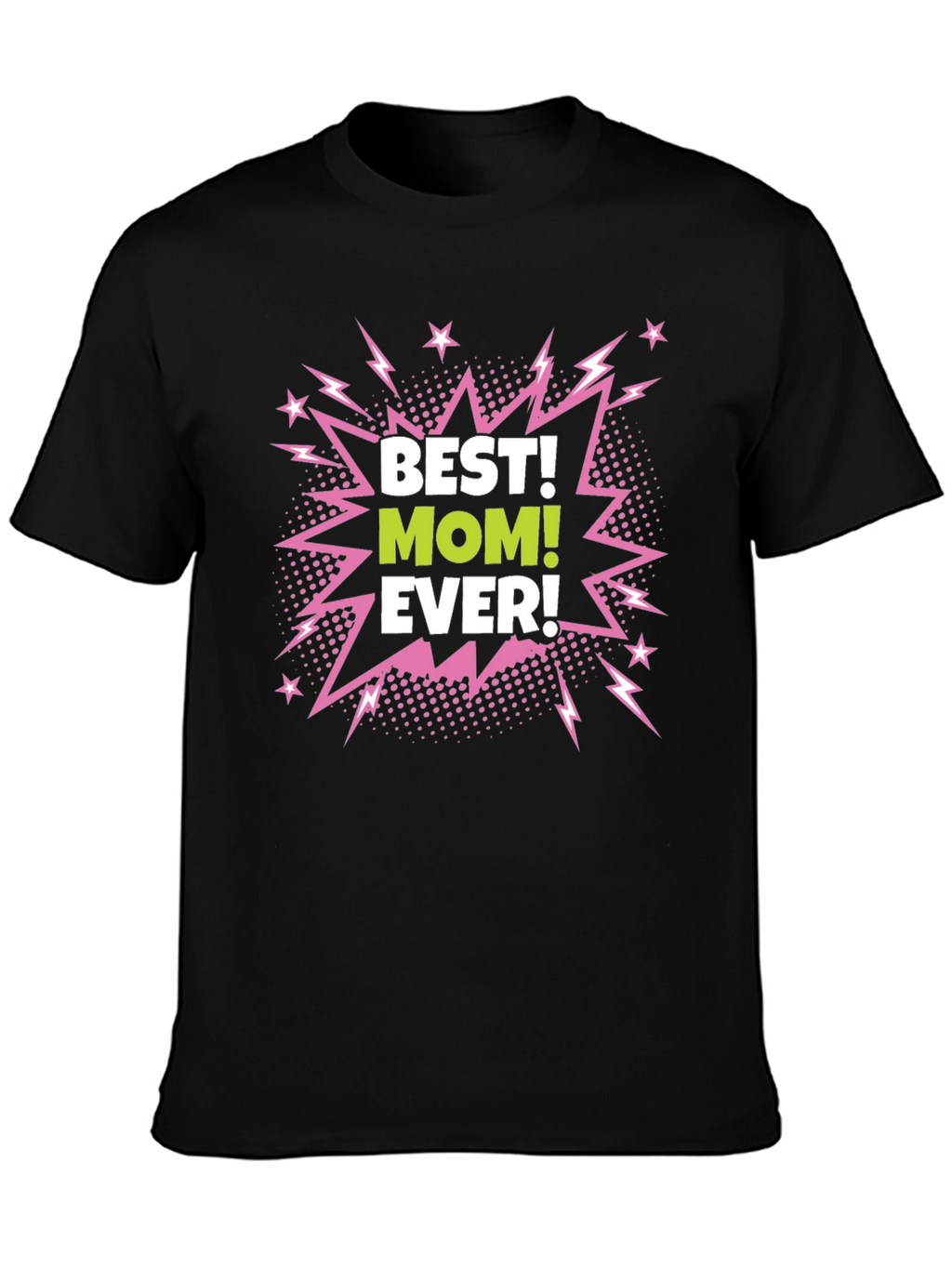 Best Mom Ever Black Graphic T-Shirt