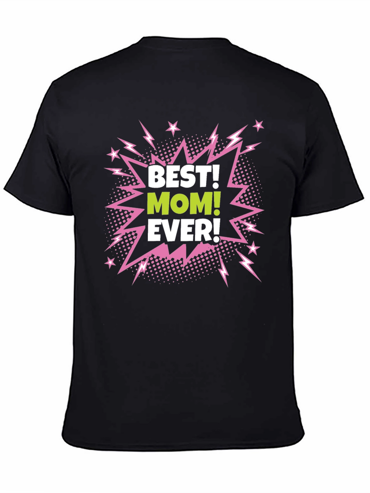 Best Mom Ever Black Graphic T-Shirt