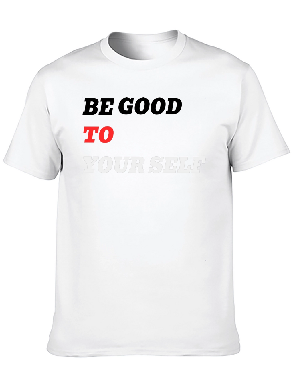 Be Good To Yourself Black T-Shirt