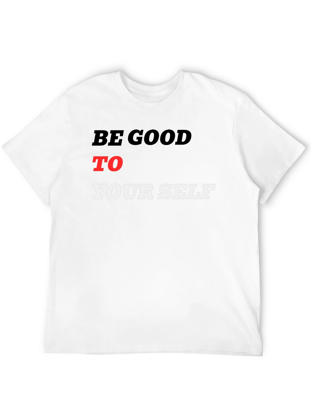 Be Good To Yourself Black T-Shirt