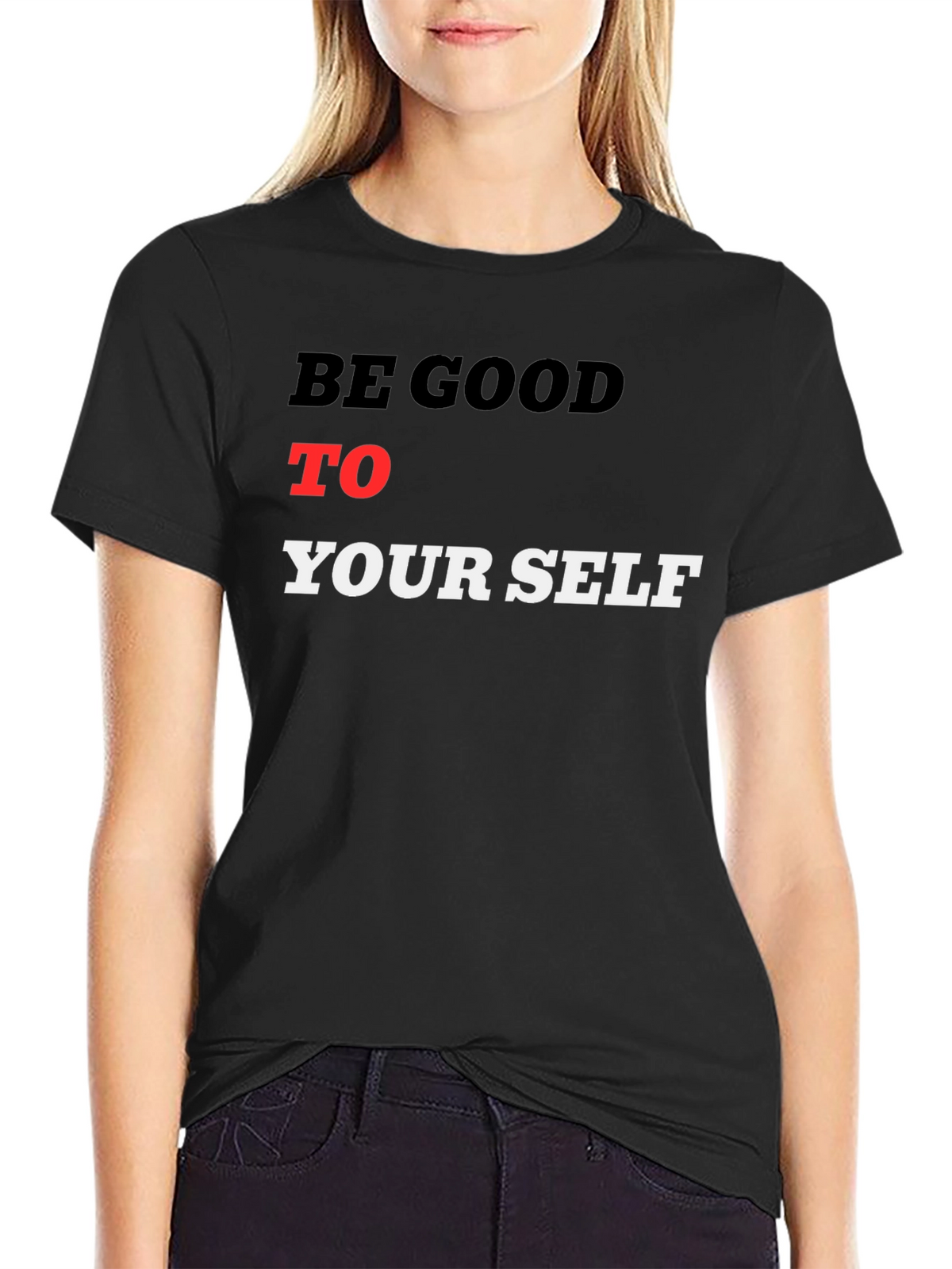 Be Good To Yourself Black T-Shirt