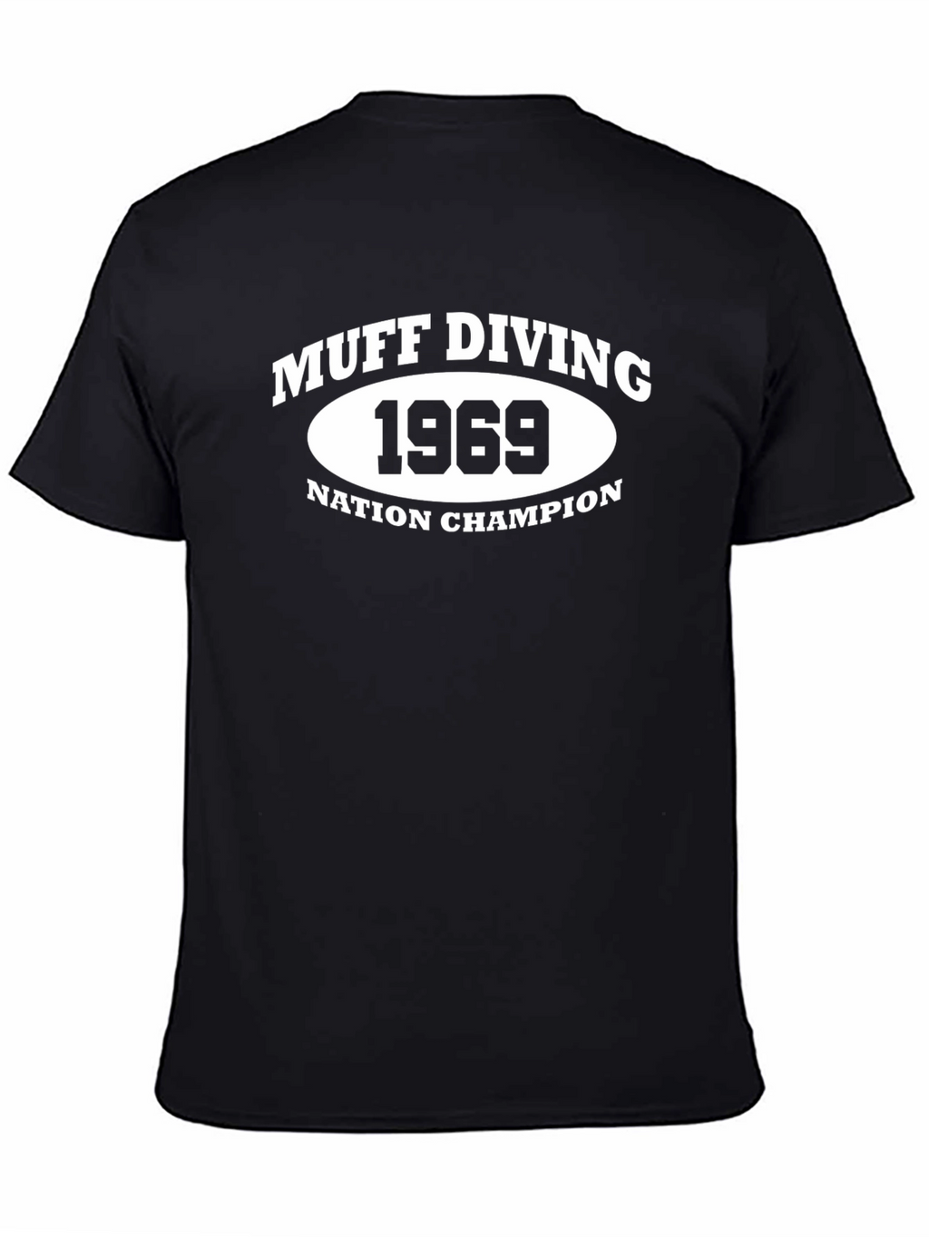 Muff Diving 1969 T-Shirt - Nation Champion Tee