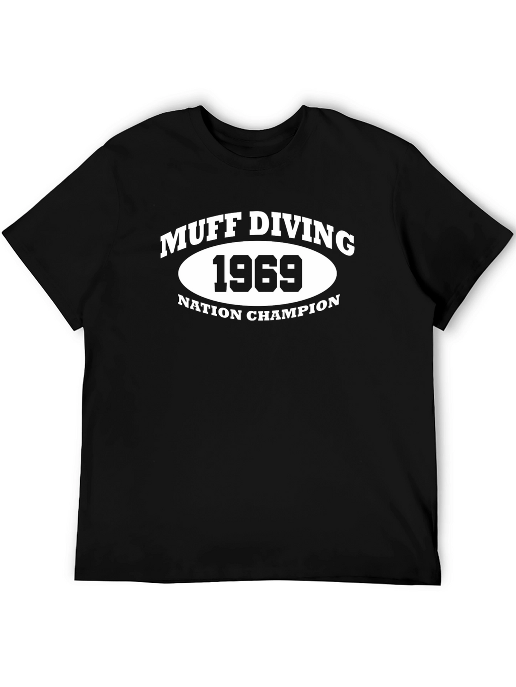 Muff Diving 1969 T-Shirt - Nation Champion Tee