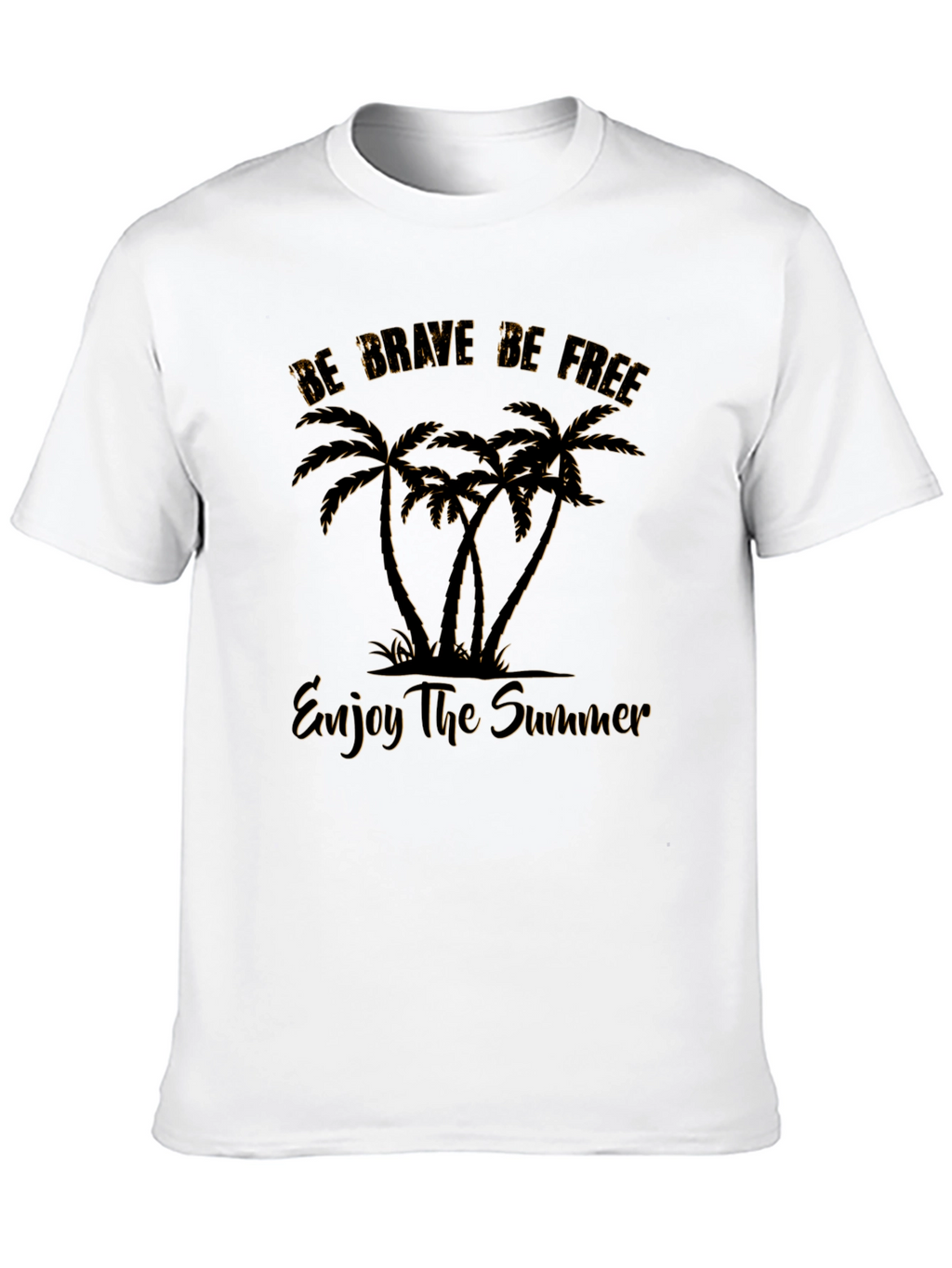 Be Brave Be Free Palm Tree T-Shirt