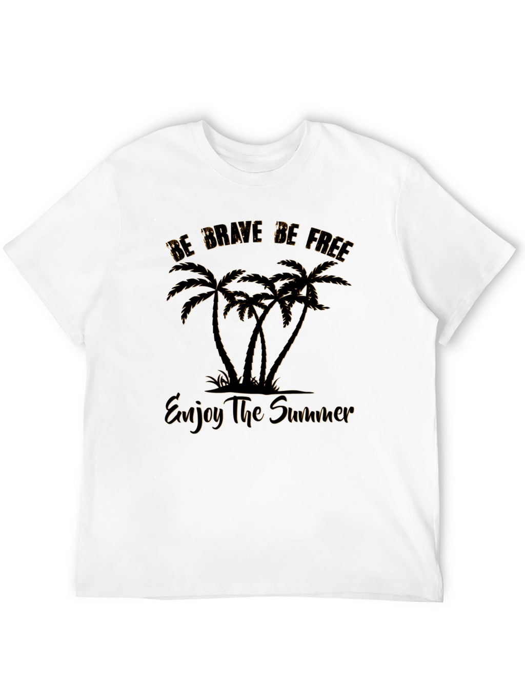 Be Brave Be Free Palm Tree T-Shirt