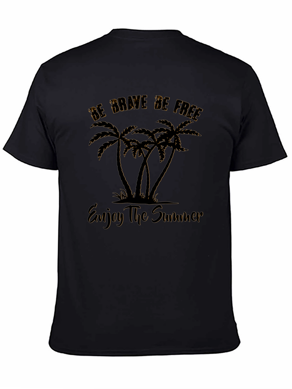 Be Brave Be Free Palm Tree T-Shirt