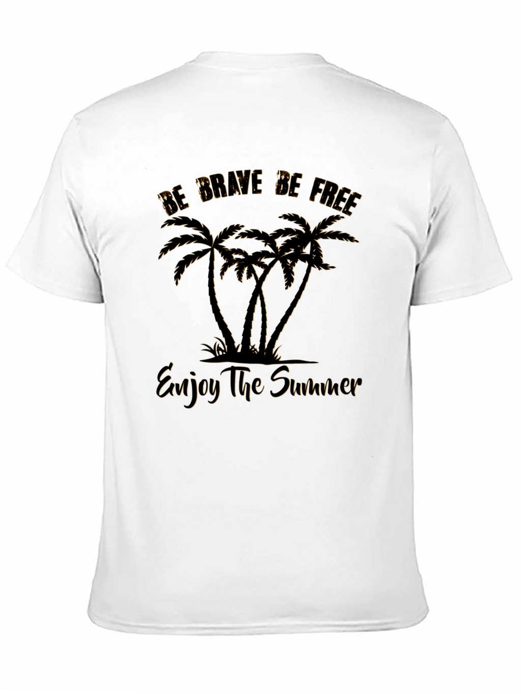 Be Brave Be Free Palm Tree T-Shirt