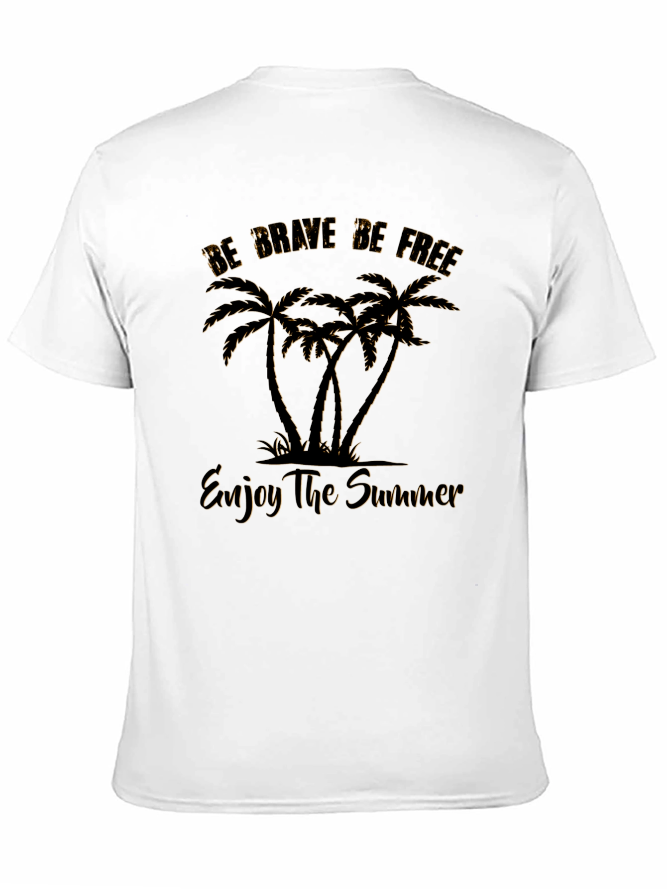 Be Brave Be Free Palm Tree T-Shirt