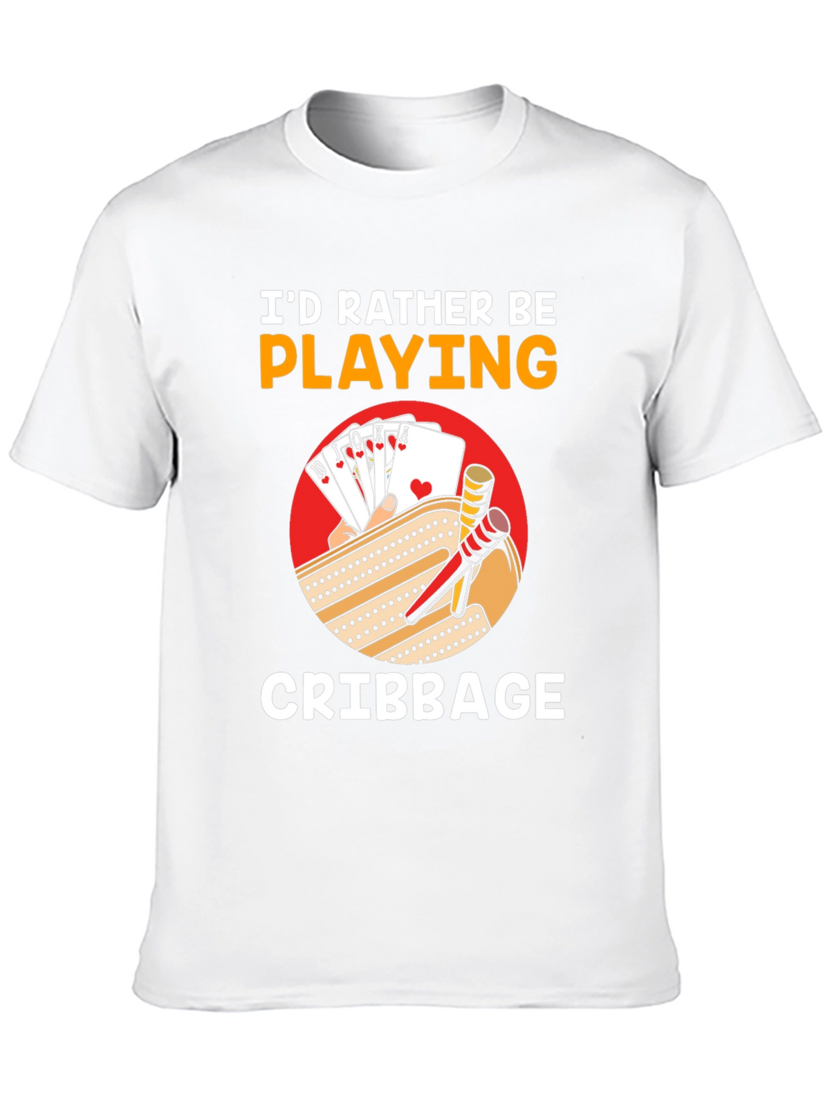 Cribbage Player T-Shirt - Id Rather Be Playing