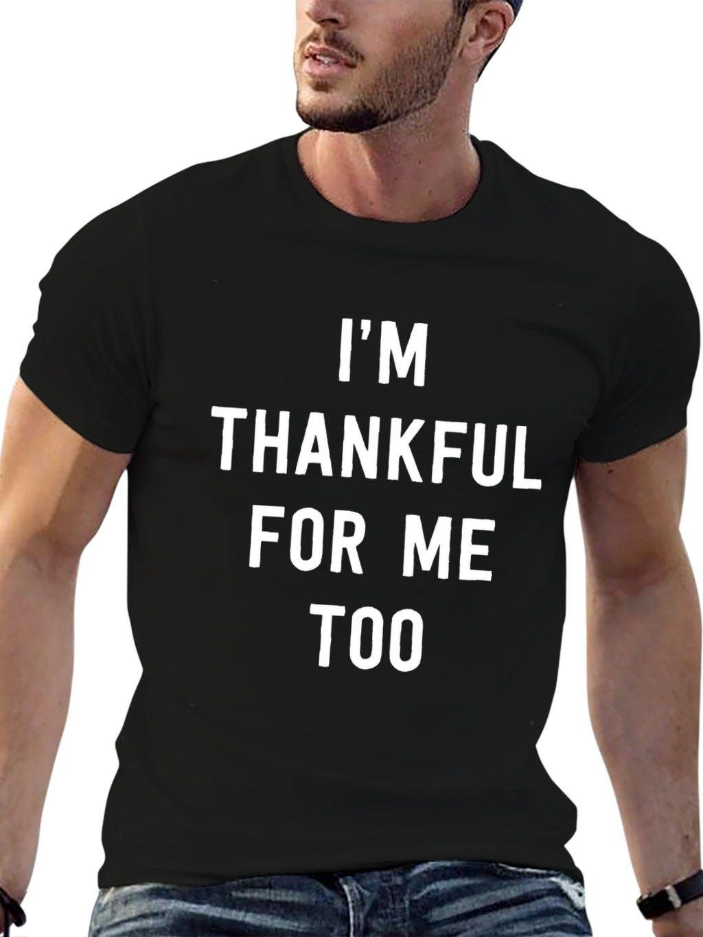 Thankful For Me Too Graphic Tee