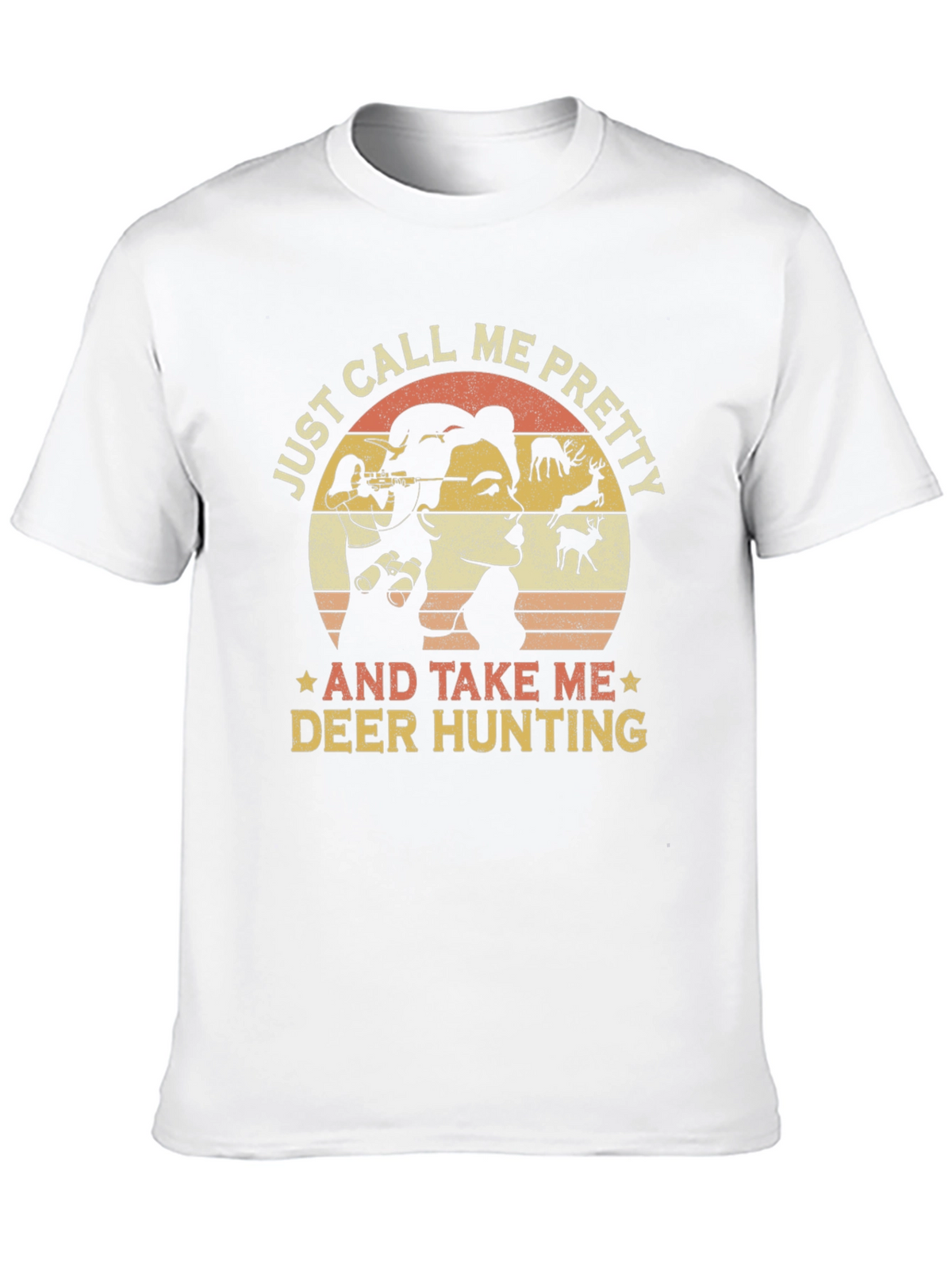 Just Call Me Pretty Deer Hunting Graphic Tee