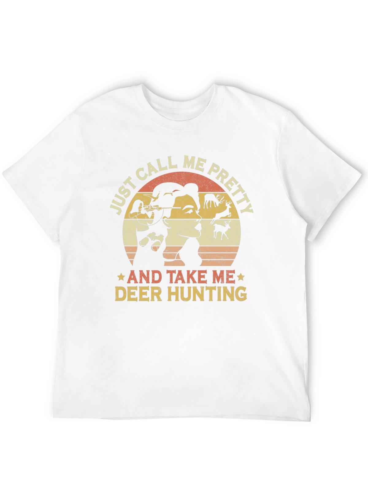 Just Call Me Pretty Deer Hunting Graphic Tee