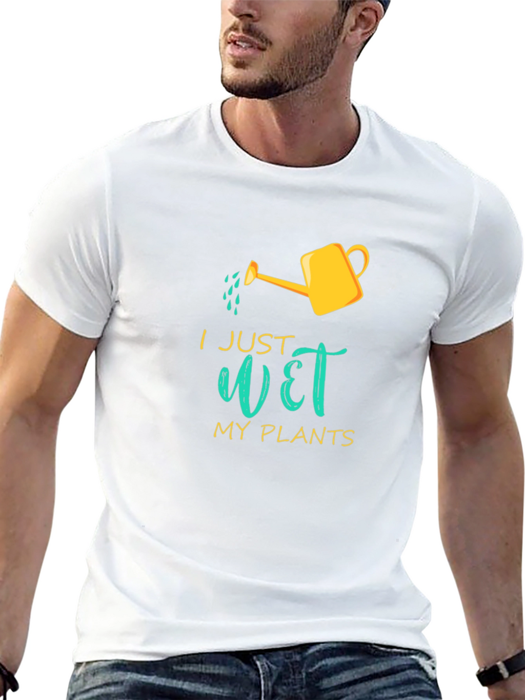 I Just Wet My Plants Graphic T-Shirt