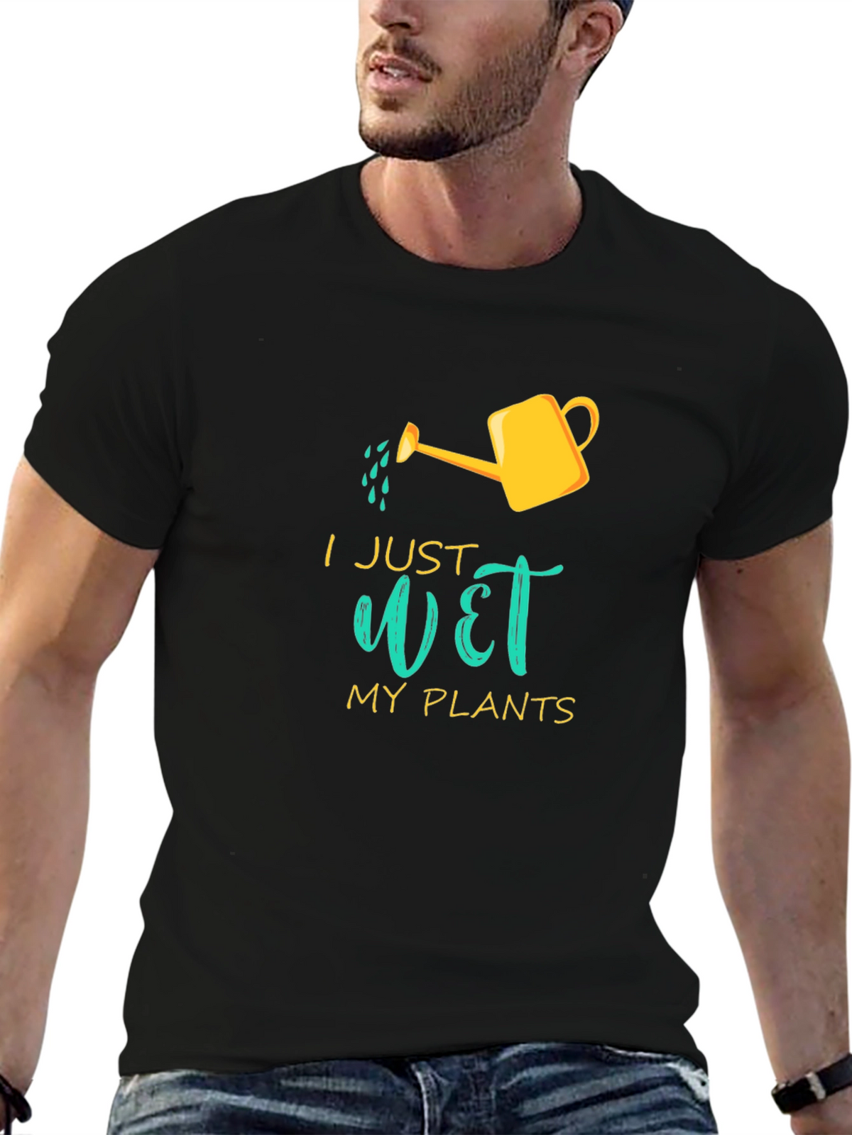 I Just Wet My Plants Graphic T-Shirt