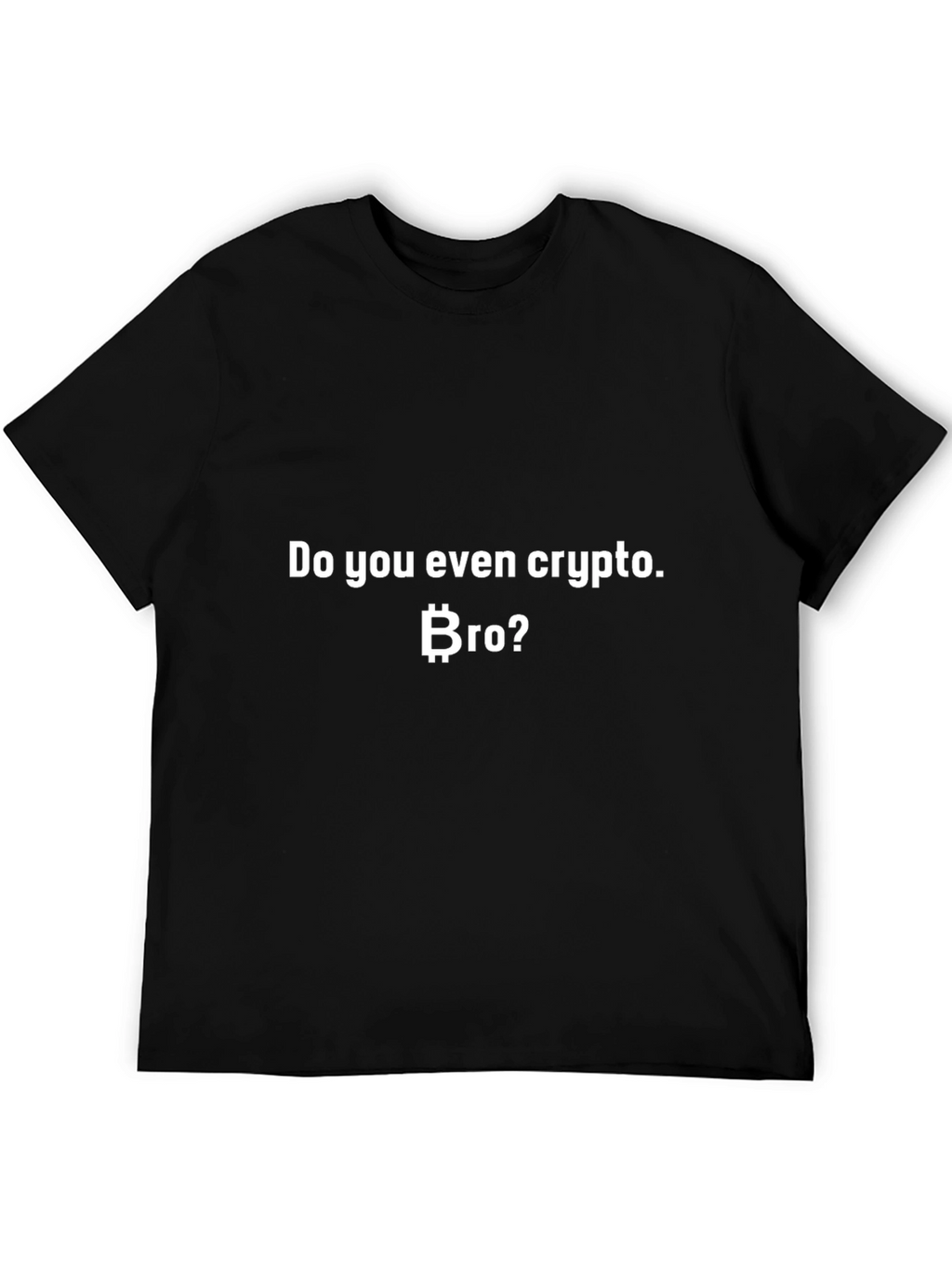 Crypto Bro T-Shirt - Bitcoin Design