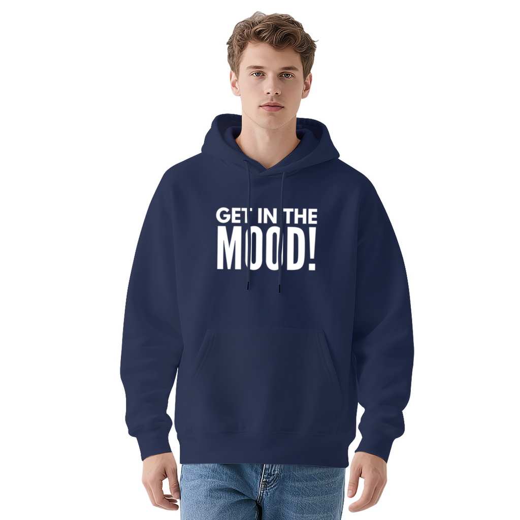 "GET IN THE MOOD!" Graphic Hoodie