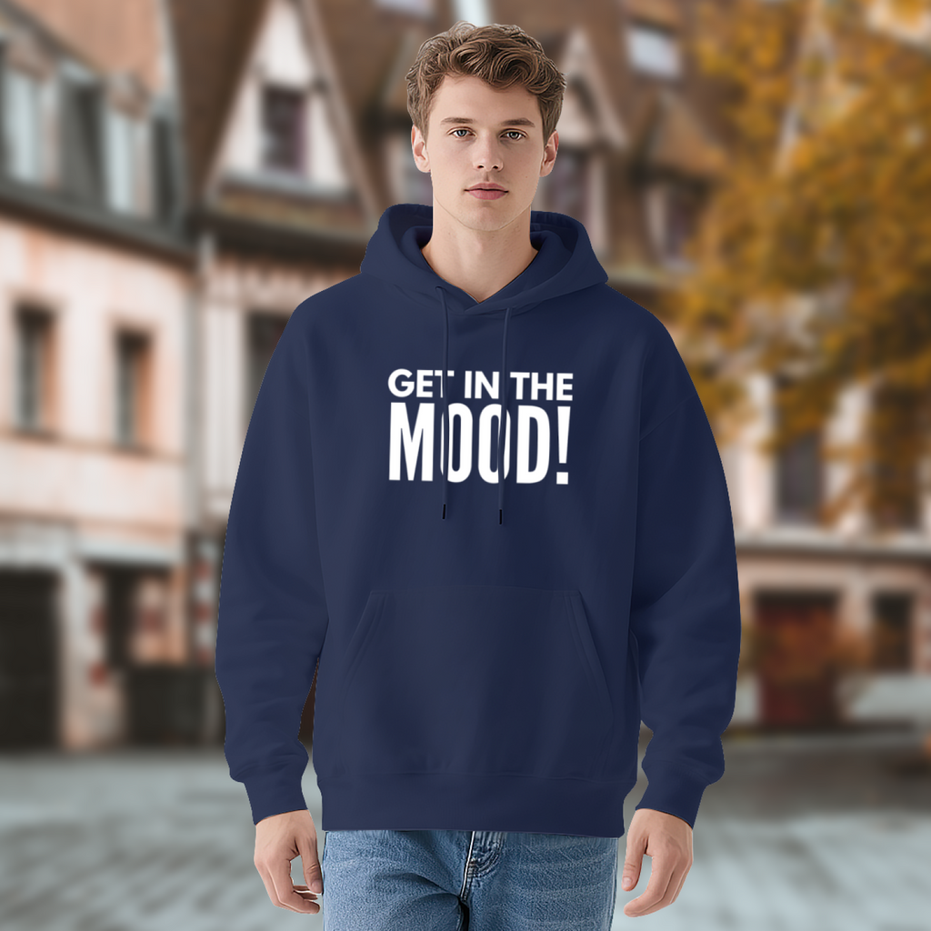 "GET IN THE MOOD!" Graphic Hoodie