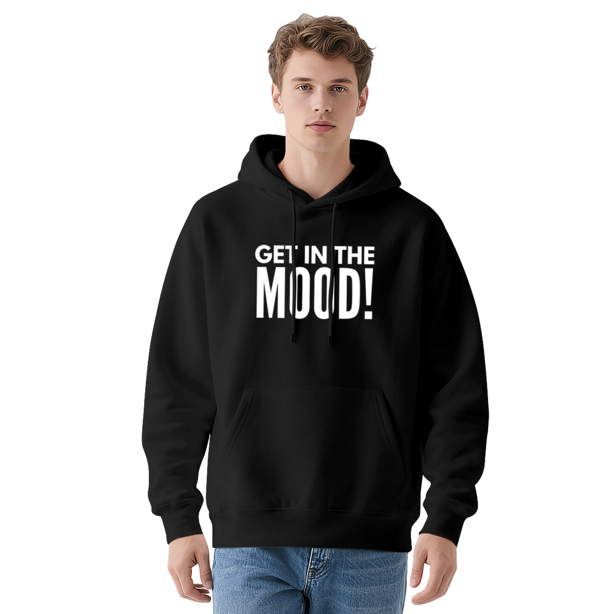 "GET IN THE MOOD!" Graphic Hoodie