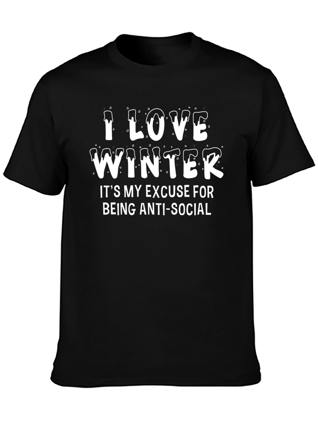 I Love Winter Anti-Social T-Shirt