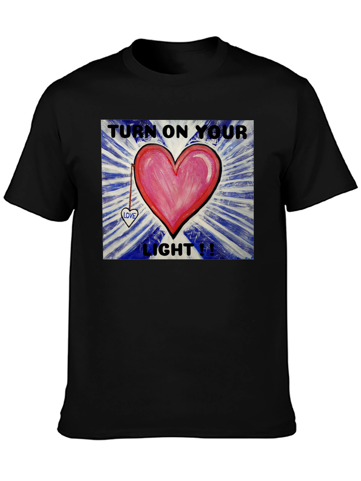 Turn on Your Light Heart T-Shirt