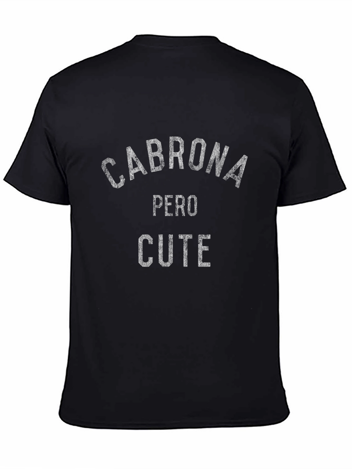 Cabrona Pero Cute Graphic Tee