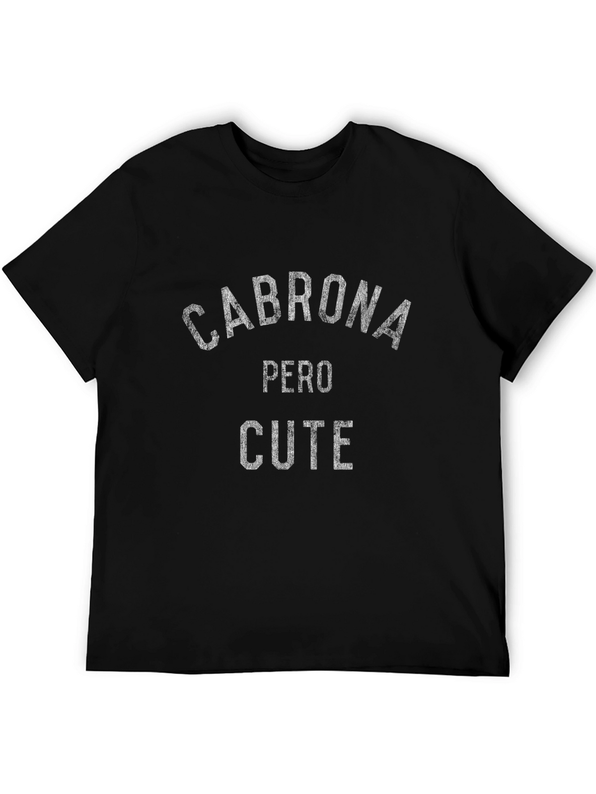 Cabrona Pero Cute Graphic Tee