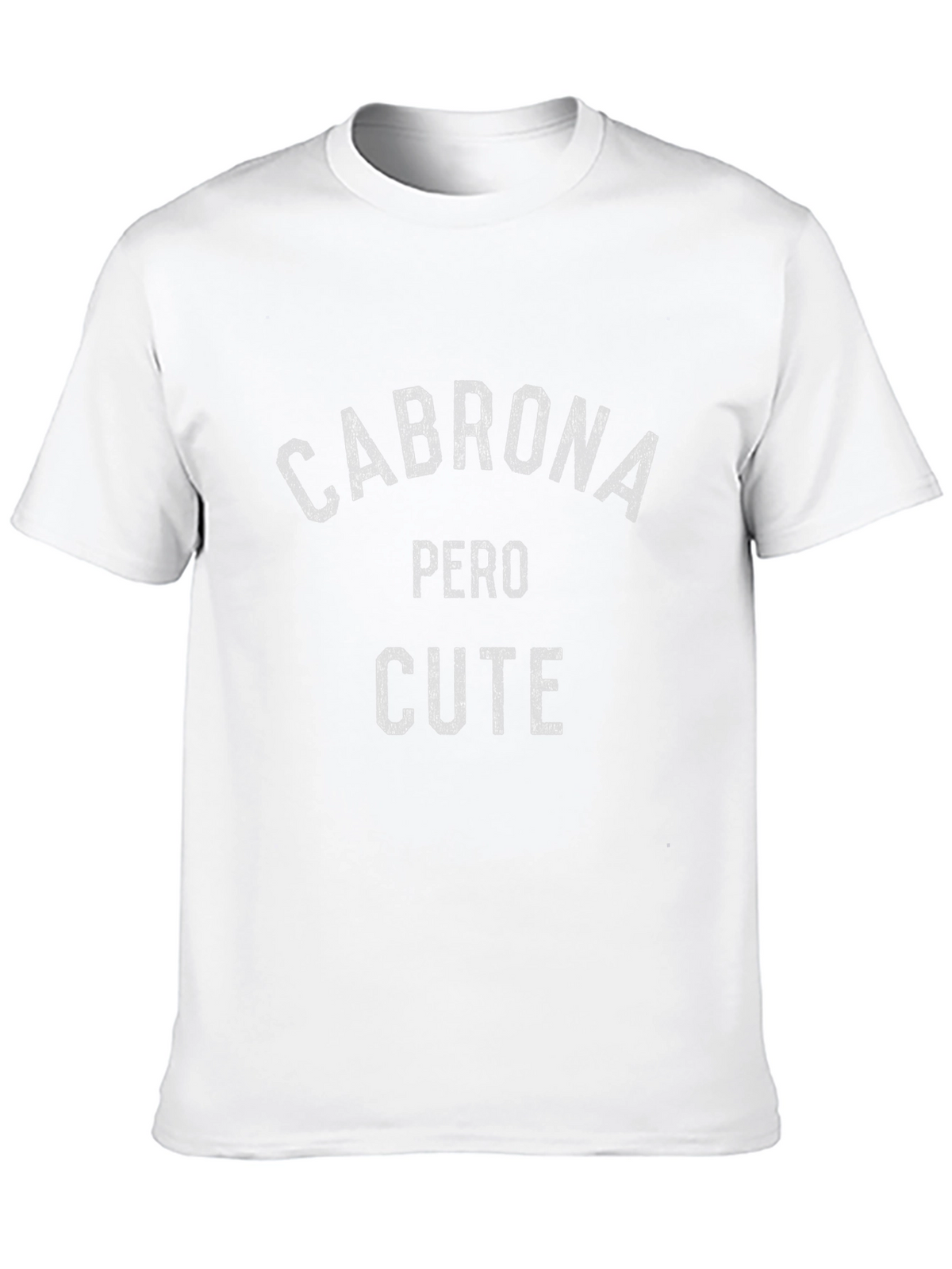 Cabrona Pero Cute Graphic Tee