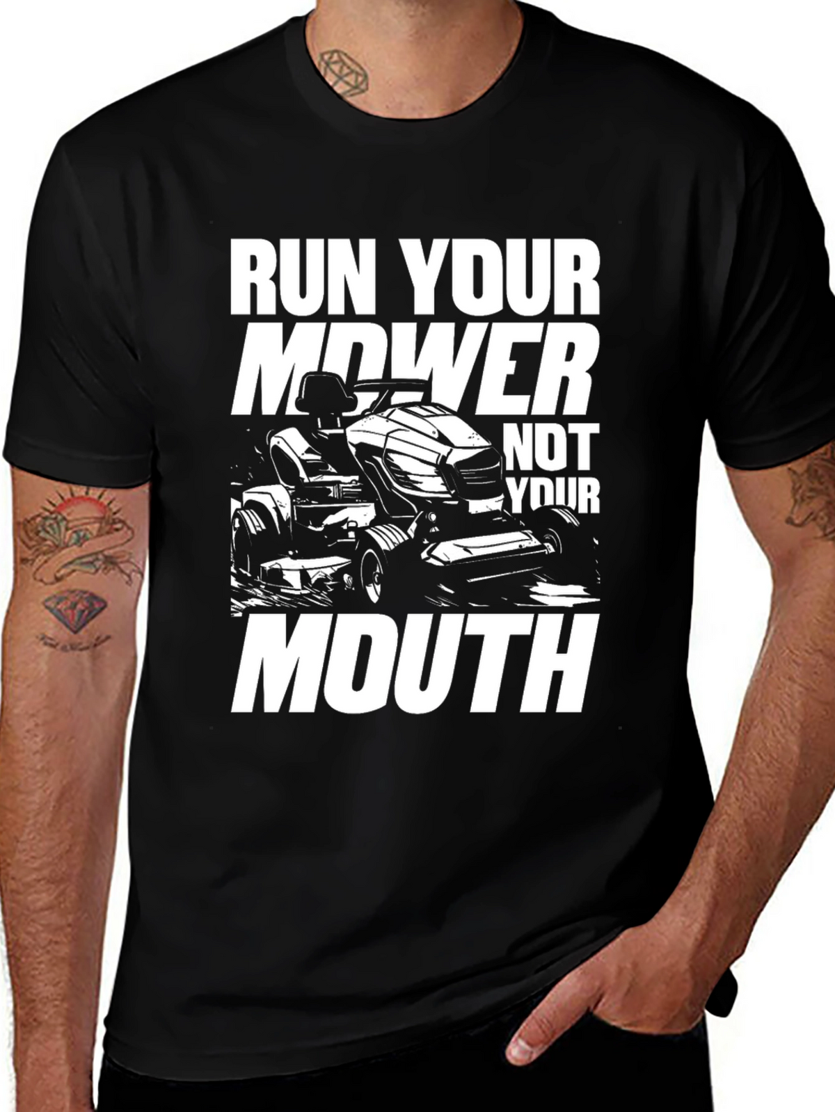 Run Your Mower Not Your Mouth Funny Graphic T-Shirt