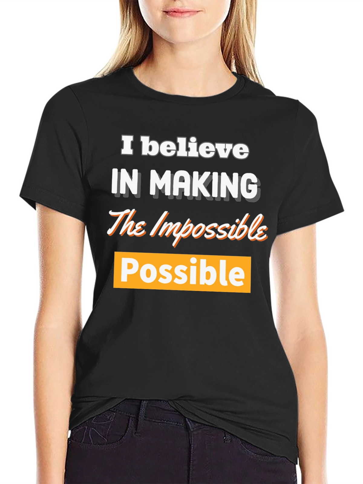 Believe in Making the Impossible Possible T-Shirt