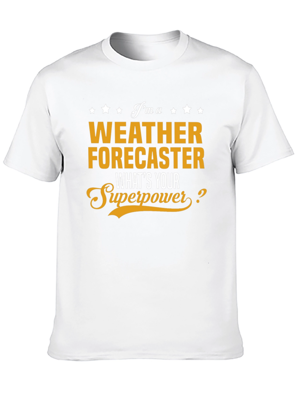 Weather Forecaster Superpower T-Shirt
