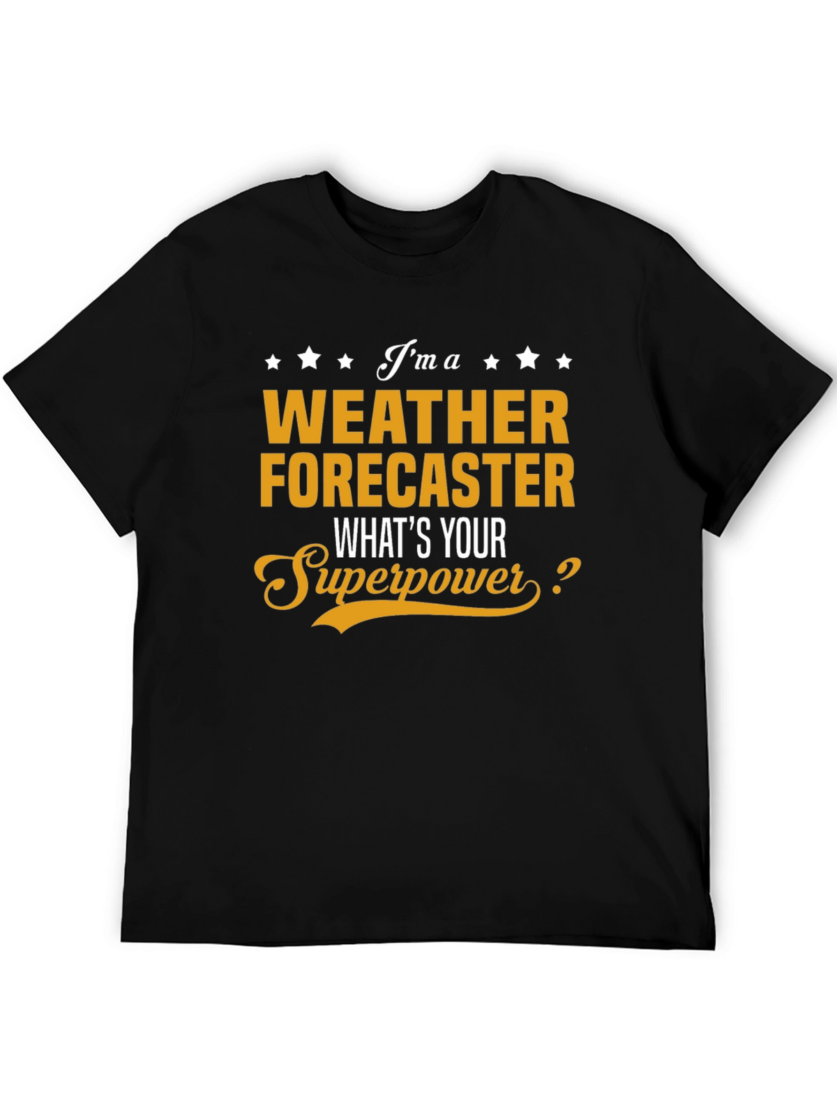 Weather Forecaster Superpower T-Shirt