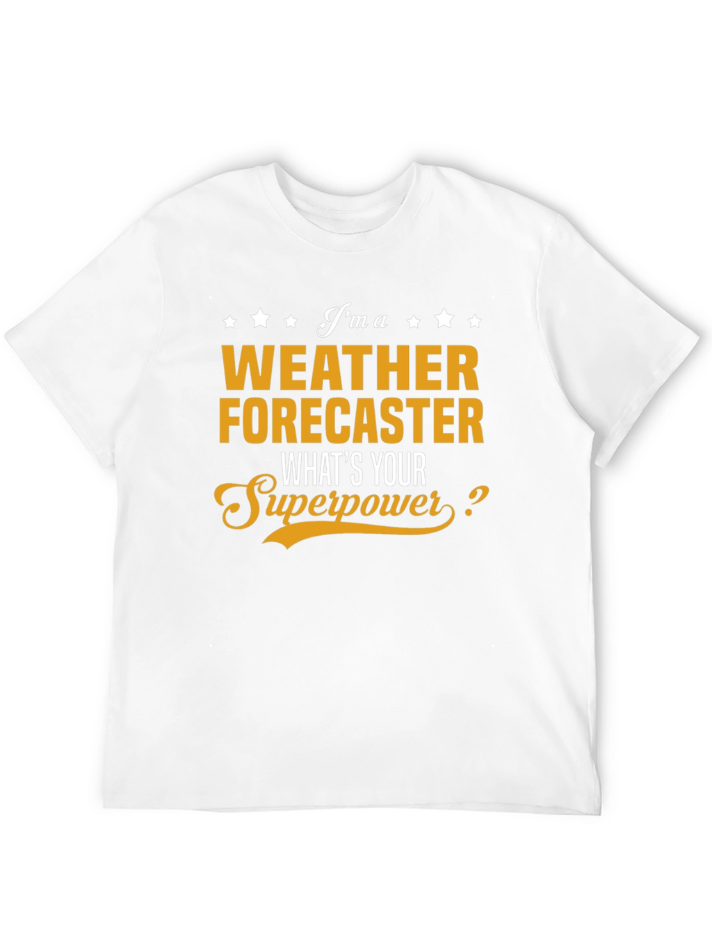 Weather Forecaster Superpower T-Shirt