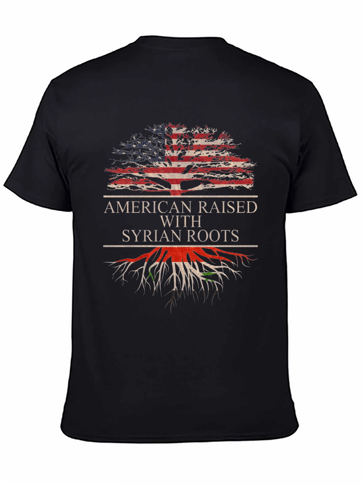 American Raised Syrian Roots T-Shirt