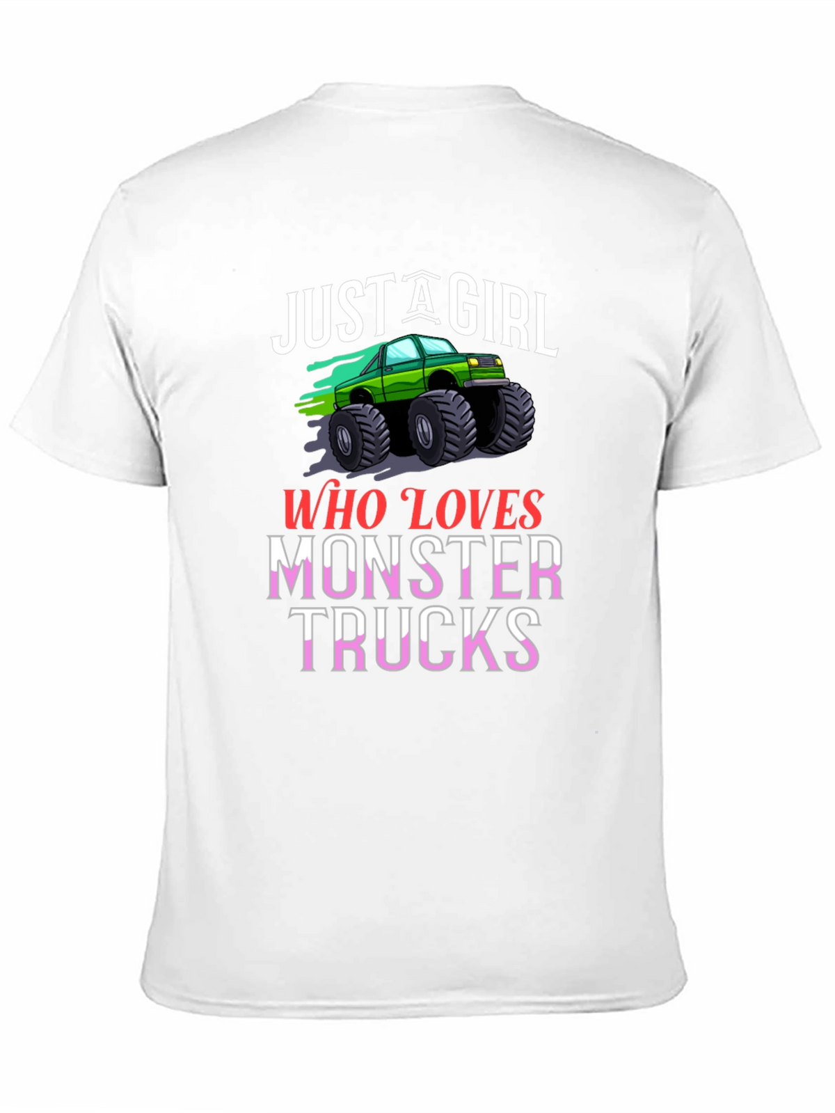 Just A Girl Who Loves Monster Trucks T-Shirt