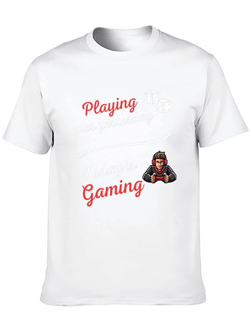 Today is Gaming T-Shirt