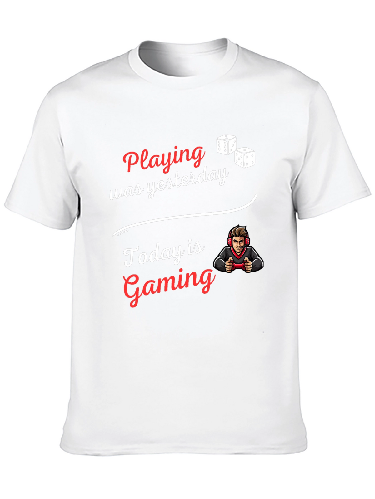 Today is Gaming T-Shirt