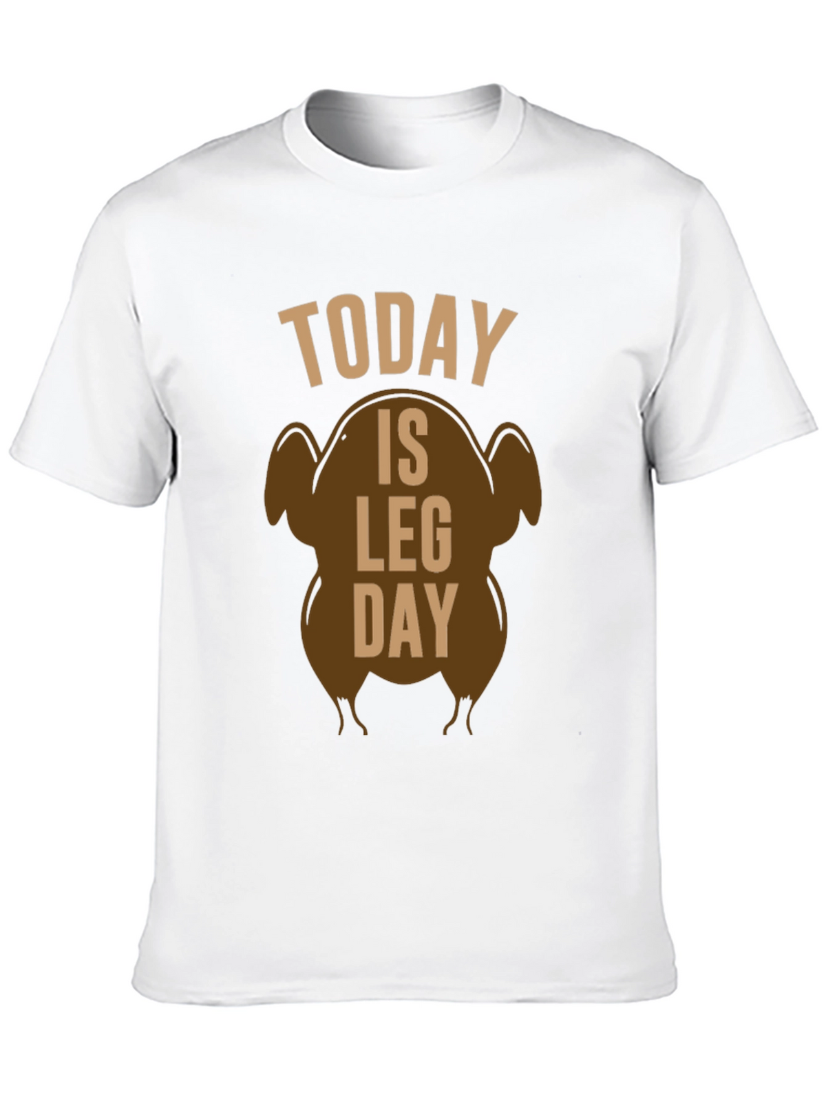 Today is Leg Day Turkey T-Shirt