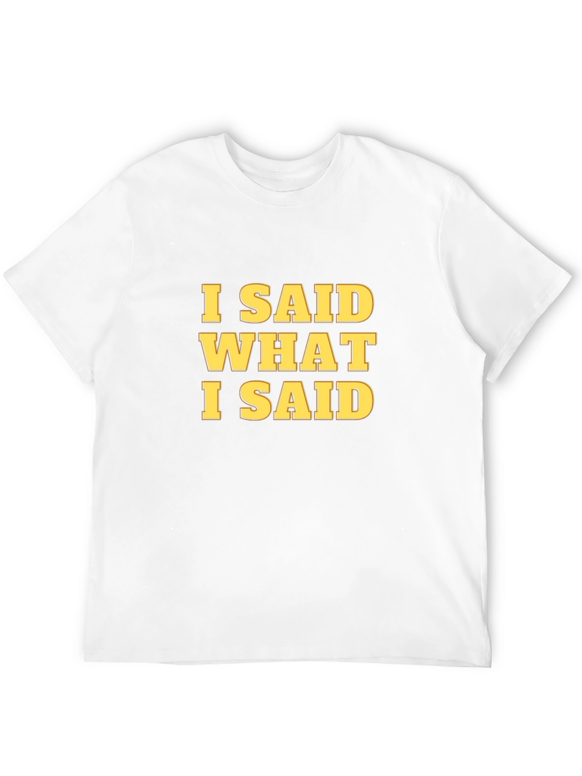 I Said What I Said Graphic Tee - Black