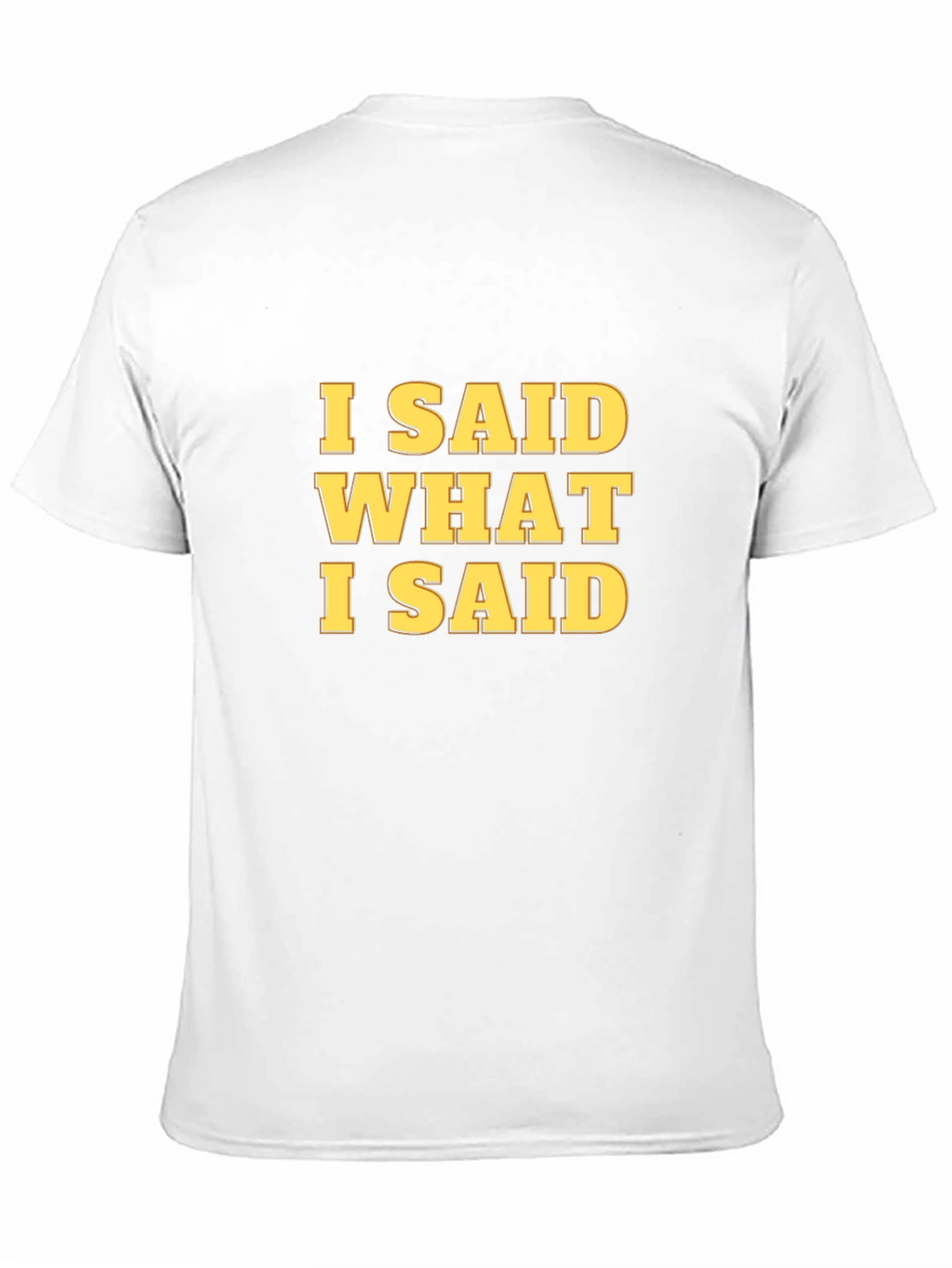I Said What I Said Graphic Tee - Black