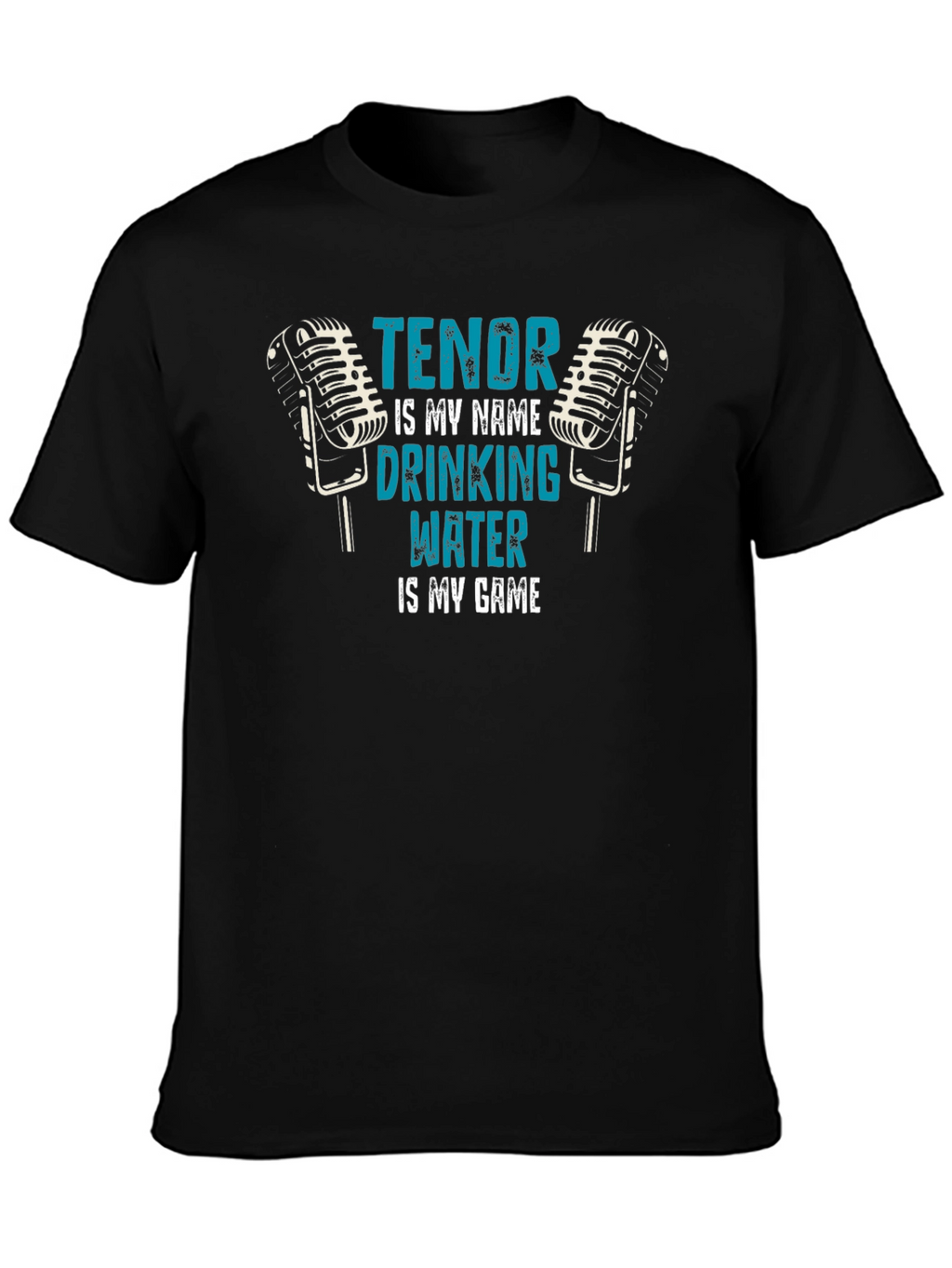 Tenor Singer Water Drinking T-Shirt